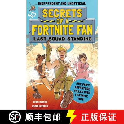 【3-4周达】Secrets of a Fortnite Fan: Last Squad Standing (Independent & Unofficial): The Second Hila... [9781839350474]