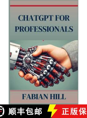 【3-4周达】ChatGPT for Professionals: Elevate Your Career and Enhance Productivity with AI-Driven Sol... [9783689441524]