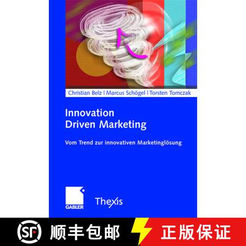 【3-4周达】精装 Innovation Driven Marketing: Vom Trend Zur Innovativen Marketingloesung [9783834902825]