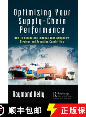 【3-4周达】Optimizing Your Supply-Chain Performance : How to Assess and Improve Your Company's Strate... [9780367208462]