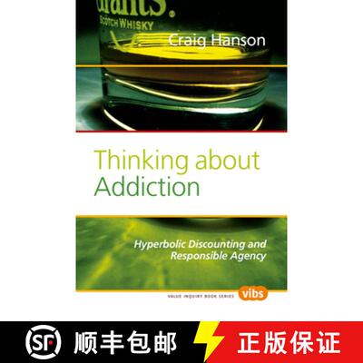 预订 Thinking about Addiction: Hyperbolic Discounting and Responsible Agency [9789042026629]