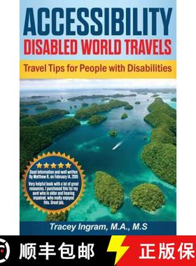 【3-4周达】Accessibility Disabled World Travels - Tips for Travelers with Disabilities: Handicapped, ... [9780999577547]