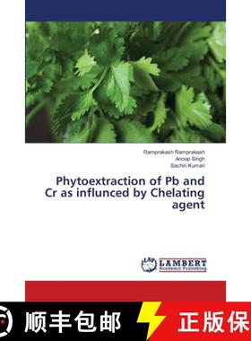 预订 Phytoextraction of Pb and Cr as influnced by Chelating agent [9783659354267]