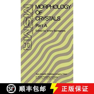【3-4周达】精装 Morphology of Crystals: Part A: Fundamentals Part B: Fine Particles, Minerals and Sno... [9789027725073]