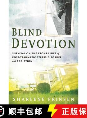 【3-4周达】Blind Devotion: Survival on the Front Lines of Post-Traumatic Stress Disorder and Addiction [9781616494094]
