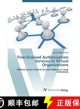 预订 Fine-Grained Authorization Services in Virtual Organizations [9783639453188]