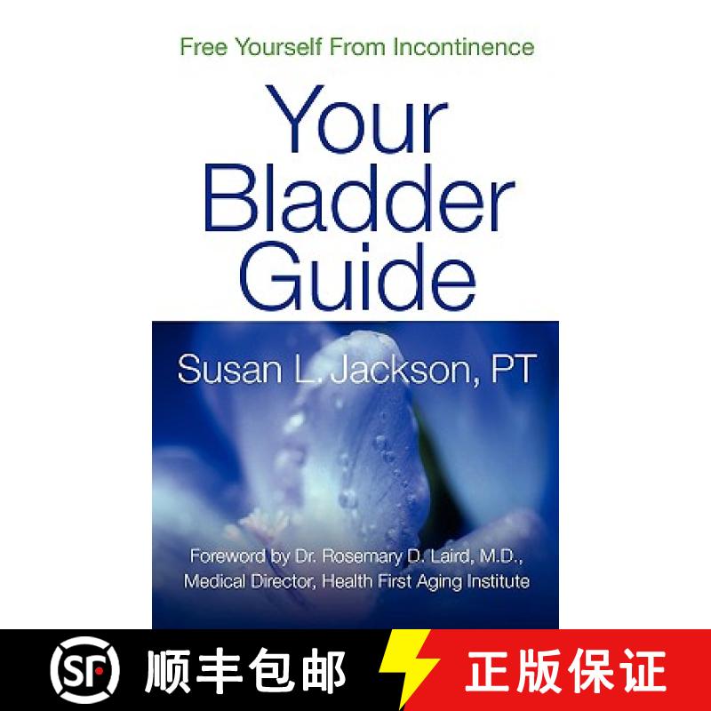 【3-4周达】Free Yourself From Incontinence: Your Bladder Guide [9780982268209]