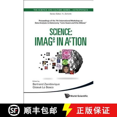 Science: Image In Action - Proceedings Of The 7th International Workshop On Data Analysis In Astronom... [9789814383288]