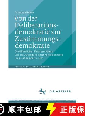 【3-4周达】Von der Deliberationsdemokratie zur Zustimmungsdemokratie: Die öffentlichen Finanzen Athe... [9783476046970]