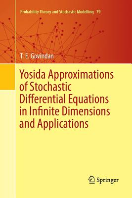 【4周达】Yosida Approximations of Stochastic Differential Equations in Infinite Dimensions and Applic... [9783319833477]