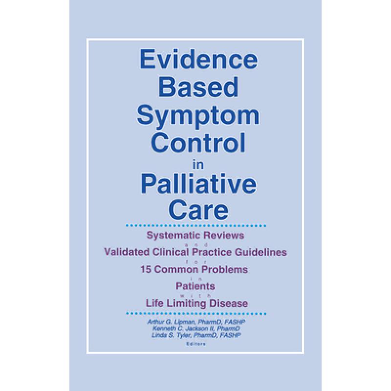 【4周达】Evidence Based Symptom Control in Palliative Care: Systemic Reviews and Validated Clinical P... [9780789010131]