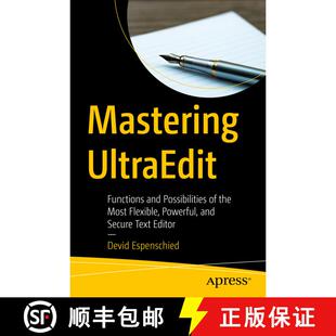 【3-4周达】Mastering UltraEdit : Functions and Possibilities of the Most Flexible, Powerful, and Secu... [9798868811593]