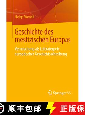 【3-4周达】Geschichte des mestizischen Europas : Vermischung als Leitkategorie europäischer Geschich... [9783658224578]
