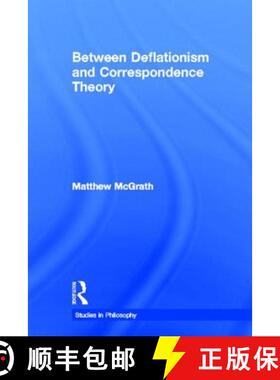 【3-4周达】Between Deflationism and Correspondence Theory [9780815338529]