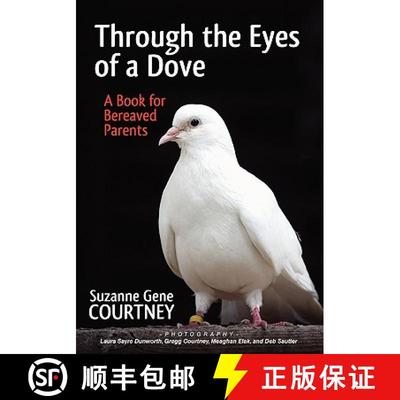 【3-4周达】Through the Eyes of a Dove: A Book for Bereaved Parents [9781609110345]