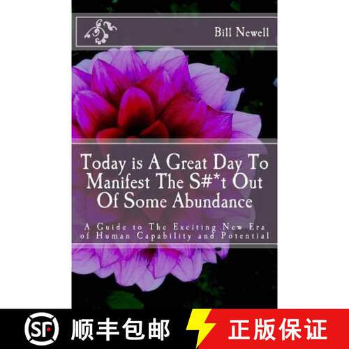 【3-4周达】Today is A Great Day To Manifest The S#*t Out Of Some Abundance: A Guide to The Exciting N... [9780692579862]
