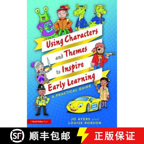 【3-4周达】Using Characters and Themes to Inspire Early Learning: A Practical Guide [9781138696150]