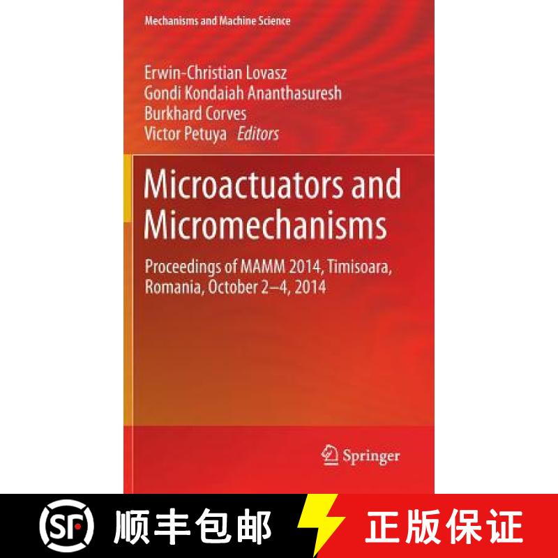 【3-4周达】Microactuators and Micromechanisms : Proceedings of MAMM 2014, Timisoara, Romania, October... [9783319158617]