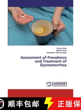 预订 Assessment of Prevalence and Treatment of Dysmenorrhea [9786202529792]