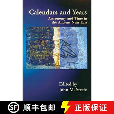 【3-4周达】Calendars and Years: Astronomy and Time in the Ancient Near East [9781842173022]
