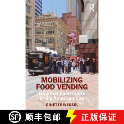 【3-4周达】精装 Mobilizing Food Vending: Gourmet Food Trucks in the American City [9780367483807]