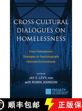 【3-4周达】Cross-Cultural Dialogues on Homelessness: From Pretreatment Strategies to Psychologically ... [9781615993673]