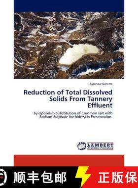 预订 Reduction of Total Dissolved Solids From Tannery Effluent [9783847333876]