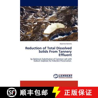 预订 Reduction of Total Dissolved Solids From Tannery Effluent [9783847333876]