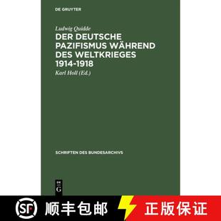Des Ludwig Der Weltkrieges hrend Pazifismus Quiddes Nachlass 1914 9783486416473 Aus Dem Deutsche 预订 1918