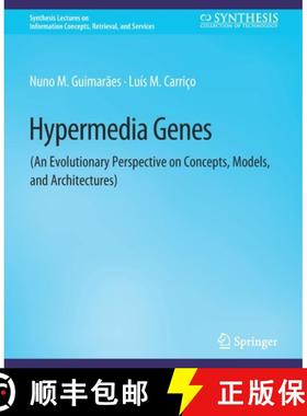 【3-4周达】Hypermedia Genes : An Evolutionary Perspective on Concepts, Models, and Architectures [9783031011375]
