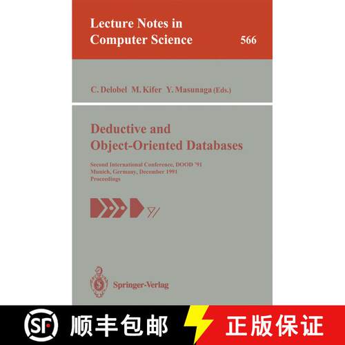 【3-4周达】Deductive and Object-Oriented Databases : Second International Conference, DOOD'91, Munich... [9783540550150]