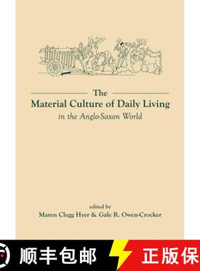 【3-4周达】The Material Culture of Daily Living in the Anglo-Saxon World [9780859898805]
