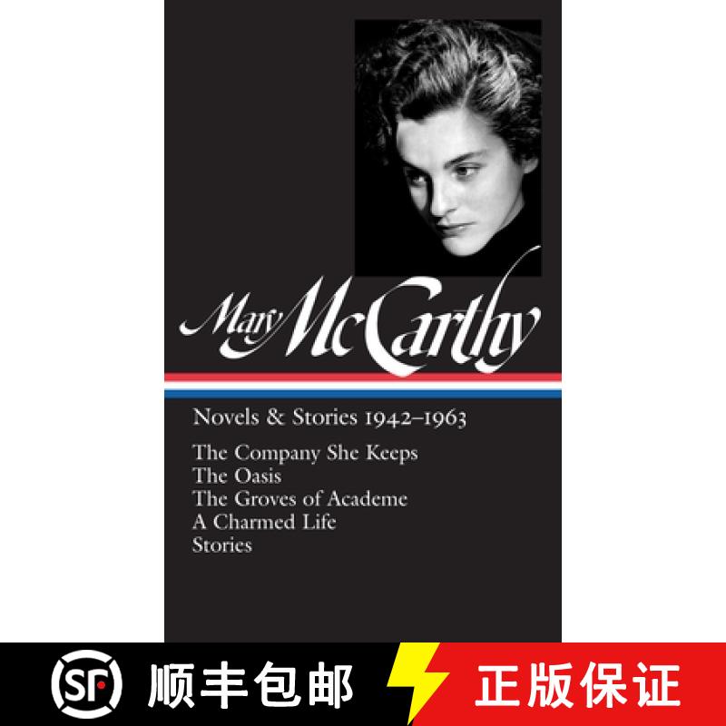 【3-4周达】Mary McCarthy: Novels & Stories 1942-1963 (Loa #290): The Company She Keeps / The Oasis / ... [9781598535167]