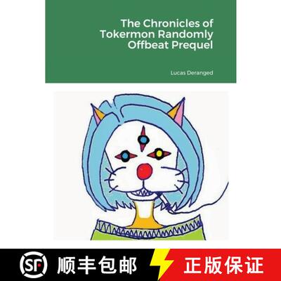 【3-4周达】The Chronicles of Tokermon Randomly Offbeat Prequel [9781387331260]