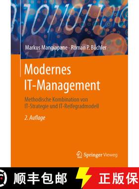 【3-4周达】Modernes It-Management: Methodische Kombination Von It-Strategie Und It-Reifegradmodell [9783658433161]
