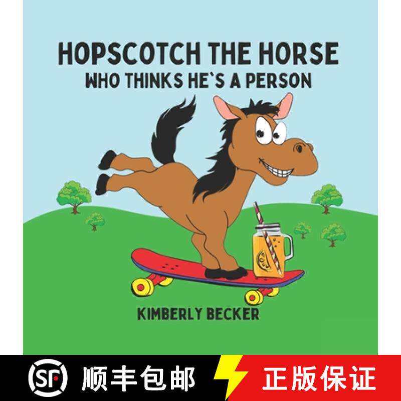 预订 Hopscotch the Horse: Who Thinks He's a Person [9781957544304]