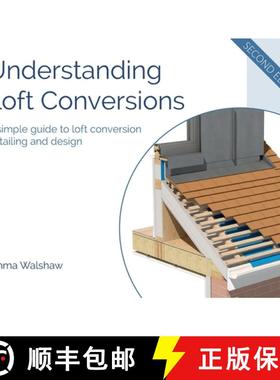 预订 Understanding Loft Conversions: A simple guide to loft conversion detailing and design [9781739595227]