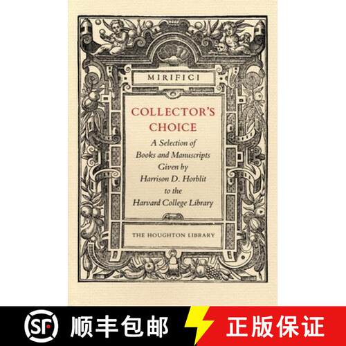 【3-4周达】Collector's Choice - A Selection of Books and Manuscripts Given by Harrison D Horblit to t... [9780976492528]