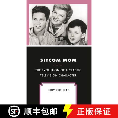 【3-4周达】精装 Sitcom Mom : The Evolution of a Classic Television Character [9781666934649]