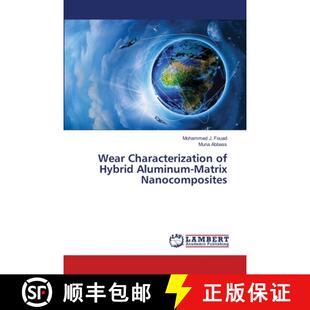 预订 Wear Characterization of Hybrid Aluminum-Matrix Nanocomposites [9783659270079]