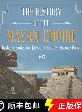 【3-4周达】The History of the Mayan Empire - History Books for Kids | Children's History Books [9798869413642]