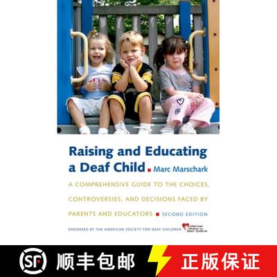 【3-4周达】Raising and Educating a Deaf Child: A Comprehensive Guide to the Choices, Controversies, a... [9780195376159]