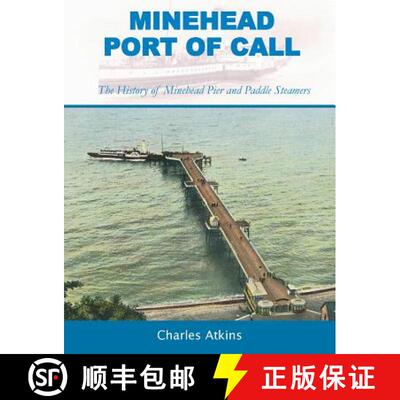 【3-4周达】Minehead - Port of Call: The History of Minehead Pier and Paddle Steamers [9780992919702]