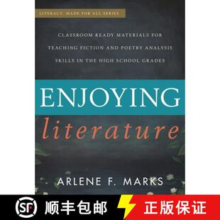 【3-4周达】Enjoying Literature : Classroom Ready Materials for Teaching Fiction and Poetry Analysis S... [9781475807394]