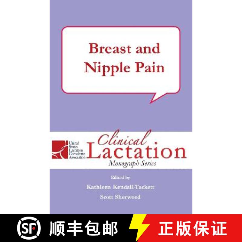 【3-4周达】Clinical Lactation Monograph Series: Breast and Nipple Pain [9781939807328]