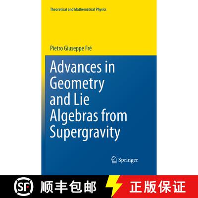 【3-4周达】Advances in Geometry and Lie Algebras from Supergravity [9783030090050]