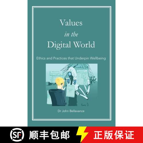 【3-4周达】Values in the Digital World: Ethics and Practices that Underpin Wellbeing [9780645255409]