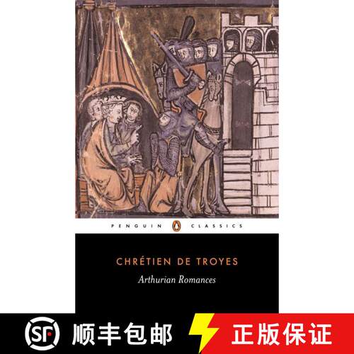 【3-4周达】Arthurian Romances: - Arthurian Romances Erec and Enide,Cliges,Lancelot,Yvain,Perceval [9780140445213]