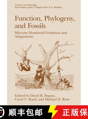 【3-4周达】Function, Phylogeny, and Fossils : Miocene Hominoid Evolution and Adaptations [9780306454578]