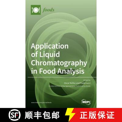 【3-4周达】精装 Application of Liquid Chromatography in Food Analysis [9783039433629]